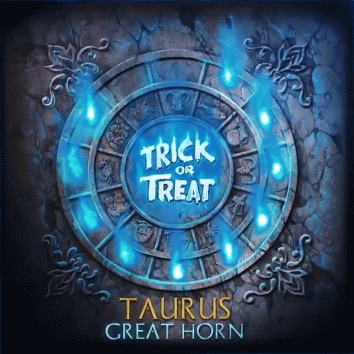 Trick Or Treat (ITA) : Taurus: Great Horn
